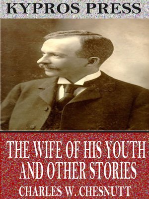 cover image of The Wife of his Youth and Other Stories of the Color Line